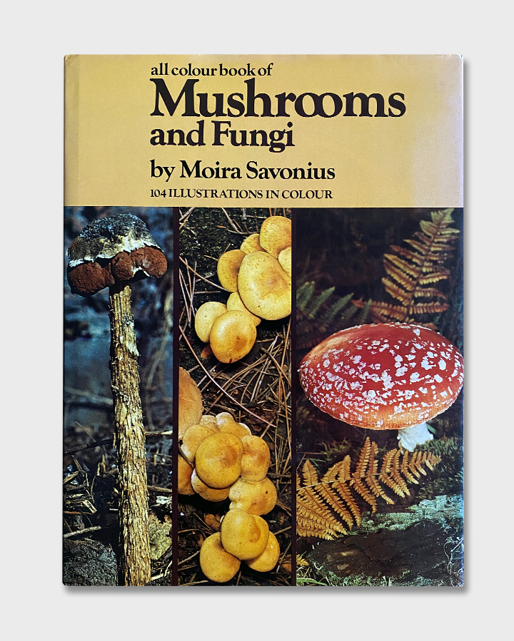 Moira Savonius - All Colour Book Of Mushrooms And Fungi (1973)